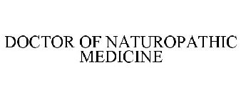 DOCTOR OF NATUROPATHIC MEDICINE