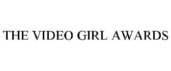 THE VIDEO GIRL AWARDS