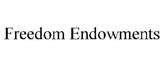 FREEDOM ENDOWMENTS