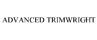 ADVANCED TRIMWRIGHT