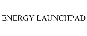 ENERGY LAUNCHPAD