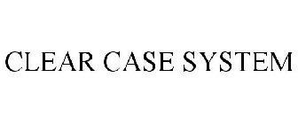 CLEAR CASE SYSTEM
