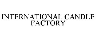 INTERNATIONAL CANDLE FACTORY