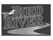 BIRD RIVER