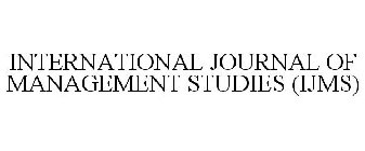INTERNATIONAL JOURNAL OF MANAGEMENT STUDIES (IJMS)