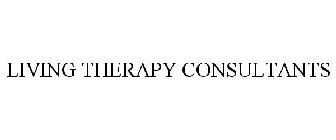 LIVING THERAPY CONSULTANTS