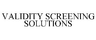 VALIDITY SCREENING SOLUTIONS