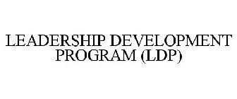 LEADERSHIP DEVELOPMENT PROGRAM (LDP)