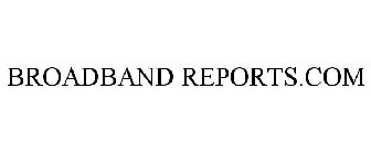 BROADBAND REPORTS.COM