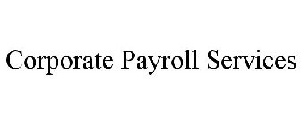 CORPORATE PAYROLL SERVICES
