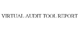 VIRTUAL AUDIT TOOL REPORT