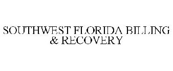 SOUTHWEST FLORIDA BILLING & RECOVERY