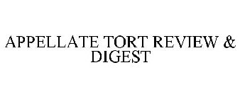 APPELLATE TORT REVIEW & DIGEST