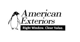 AMERICAN EXTERIORS RIGHT WINDOW. CLEAR VALUE.