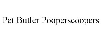 PET BUTLER POOPERSCOOPERS