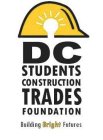 DC STUDENTS CONSTRUCTION TRADES FOUNDATION BUILDING BRIGHT FUTURES