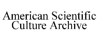 AMERICAN SCIENTIFIC CULTURE ARCHIVE
