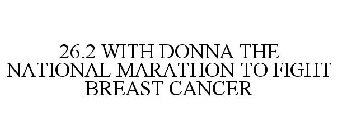 26.2 WITH DONNA THE NATIONAL MARATHON TO FIGHT BREAST CANCER