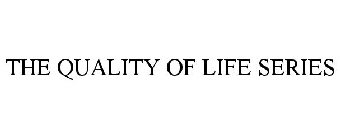 THE QUALITY OF LIFE SERIES