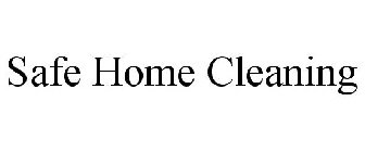 SAFE HOME CLEANING