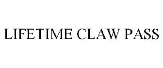 LIFETIME CLAW PASS