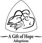 A GIFT OF HOPE ADOPTIONS