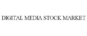 DIGITAL MEDIA STOCK MARKET