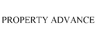 PROPERTY ADVANCE