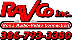 RAVCO INC. RON'S AUDIO VIDEO CONNECTION 386-793-3380