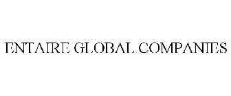 ENTAIRE GLOBAL COMPANIES