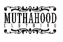 MUTHAHOOD CLOTHING