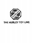 THE HUBLEY TOY LINE