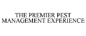 THE PREMIER PEST MANAGEMENT EXPERIENCE