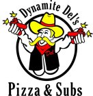DYNAMITE DEL'S PIZZA & SUBS DEL