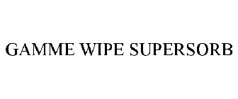 GAMME WIPE SUPERSORB