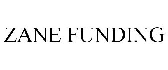 ZANE FUNDING