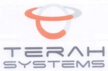 T TERAH SYSTEMS