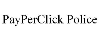PAYPERCLICK POLICE
