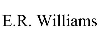 E.R. WILLIAMS