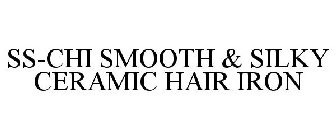 SS-CHI SMOOTH & SILKY CERAMIC HAIR IRON
