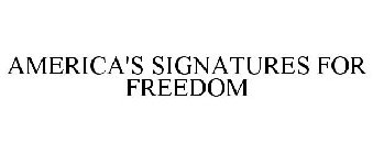 AMERICA'S SIGNATURES FOR FREEDOM