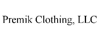 PREMIK CLOTHING, LLC