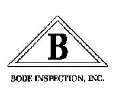 B BODE INSPECTION, INC.