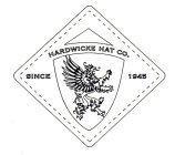 HARDWICKE HAT CO. SINCE 1945