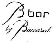 B BAR BY BACCARAT
