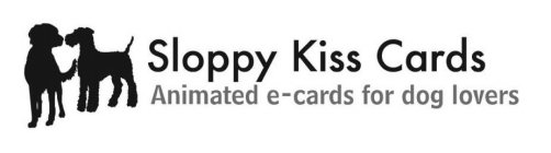 SLOPPY KISS CARDS ANIMATED E-CARDS FOR DOG LOVERS