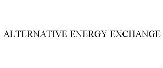 ALTERNATIVE ENERGY EXCHANGE