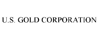 U.S. GOLD CORPORATION