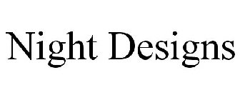 NIGHT DESIGNS