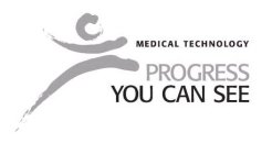 MEDICAL TECHNOLOGY PROGRESS YOU CAN SEE